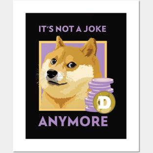 It's not a Joke Anymore Crypto Currency Dogecoin Funny Gift Posters and Art